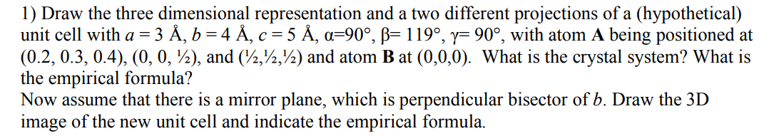 Solved 1) Draw the three dimensional representation and a | Chegg.com