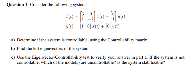 Solved Question 1: Consider The Following System: | Chegg.com