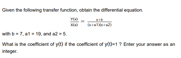 Solved Given The Following Transfer Function, Obtain The | Chegg.com