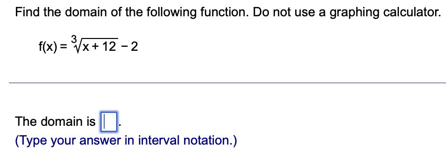 Solved Find the domain of the following function. Do not use | Chegg.com