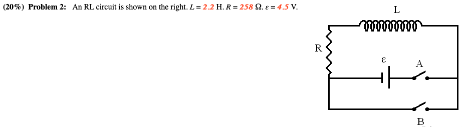 Solved (20%) Problem 2: An RL circuit is shown on the right. | Chegg.com