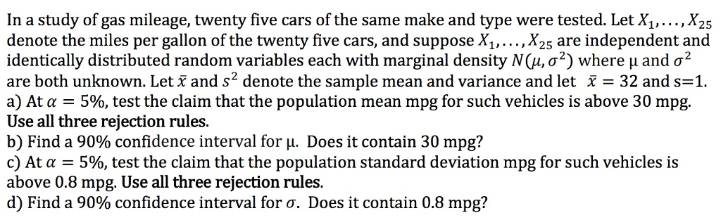 Solved In a study of gas mileage, twenty five cars of the | Chegg.com