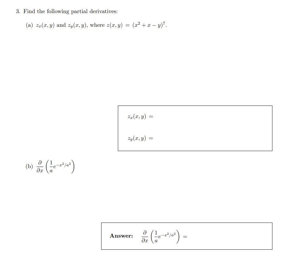 3. Find the following partial derivatives: (a) \( z_{x}(x, y) \) and \( z_{y}(x, y) \), where \( z(x, y)=\left(x^{2}+x-y\righ