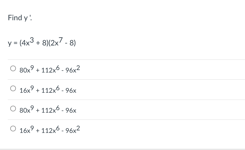 Solved Find y '. y=(4x3+8)(2x7−8) 80x9+112x6−96x2 | Chegg.com