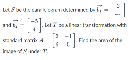 Solved Let S Be The Parallelogram Determined By B1=[2−4] And | Chegg.com