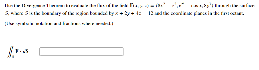 Solved Use the Divergence Theorem to evaluate the flux of | Chegg.com