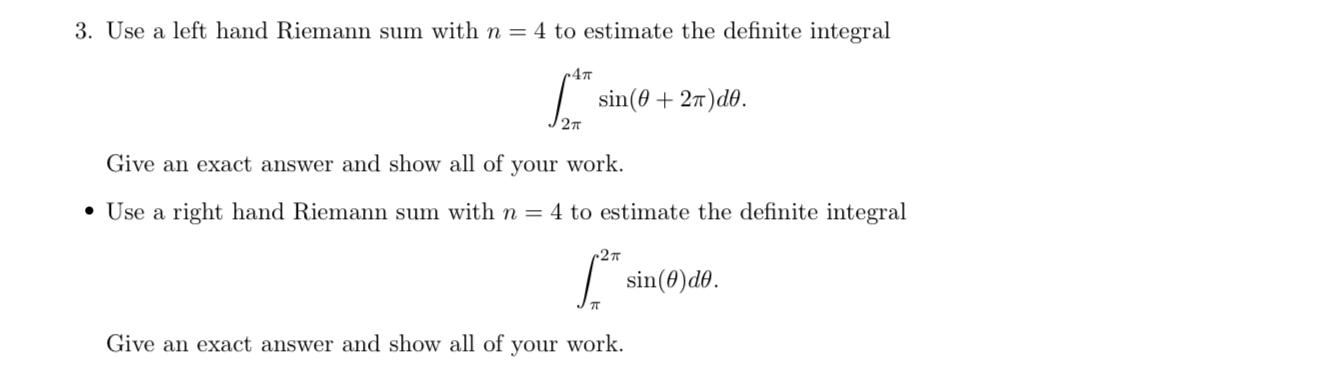 Solved 3. Use a left hand Riemann sum with n = 4 to estimate | Chegg.com