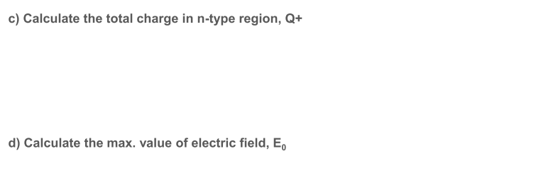 Solved P2. An abrupt Si p-n junction has Na=4×1018/cm3 on | Chegg.com