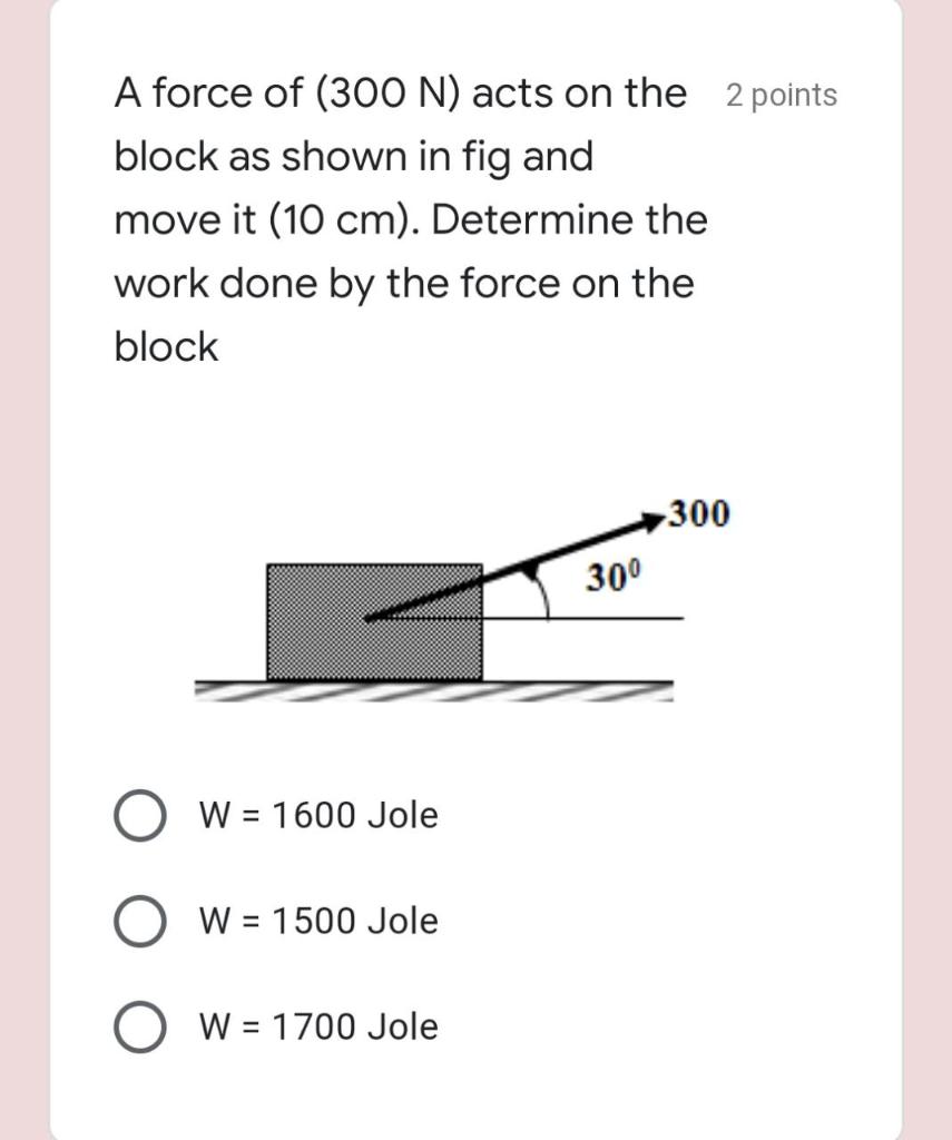 Solved A force of (300 N) acts on the 2 points block as | Chegg.com