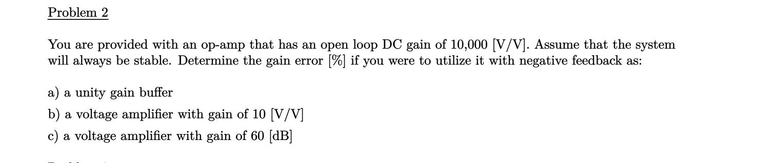 Solved You are provided with an op-amp that has an open loop Circuit Diagram