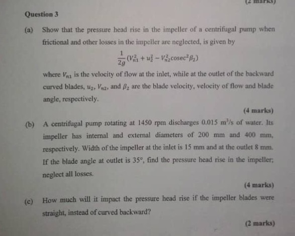 Solved Question 3 Show that the pressure head rise in the | Chegg.com