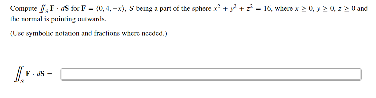 Solved Compute SsF. dS for F = (0,4, -x), S being a part of | Chegg.com