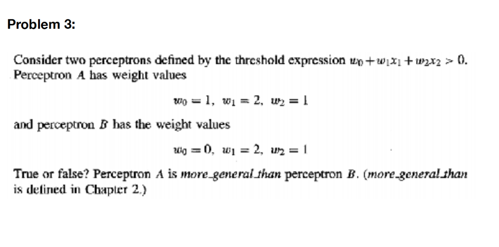 Solved Consider Two Perceptrons Defined By The Threshold | Chegg.com