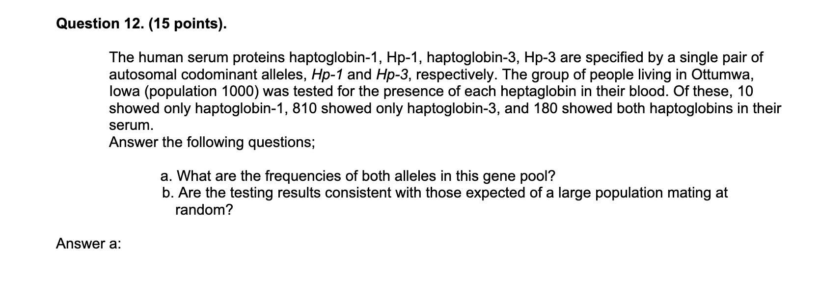 The human serum proteins haptoglobin-1, Hp-1, haptoglobin-3, Hp-3 are specified by a single pair of autosomal codominant alle