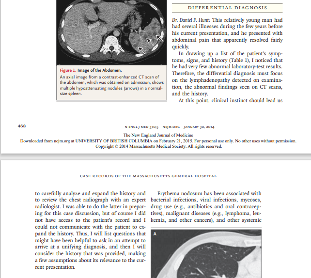 DIFFERENTIAL DIAGNOSIS Dr. Daniel P. Hunt: This relatively young man had had several illnesses during the few years before hi