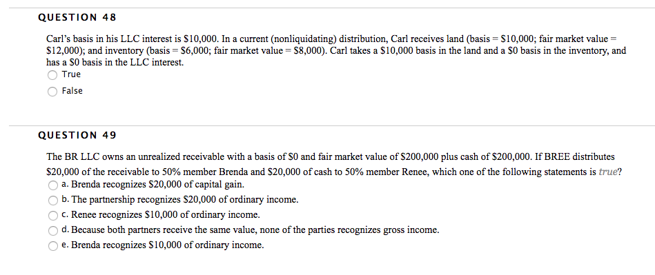 Solved QUESTION 48 Carl's basis in his LLC interest is | Chegg.com