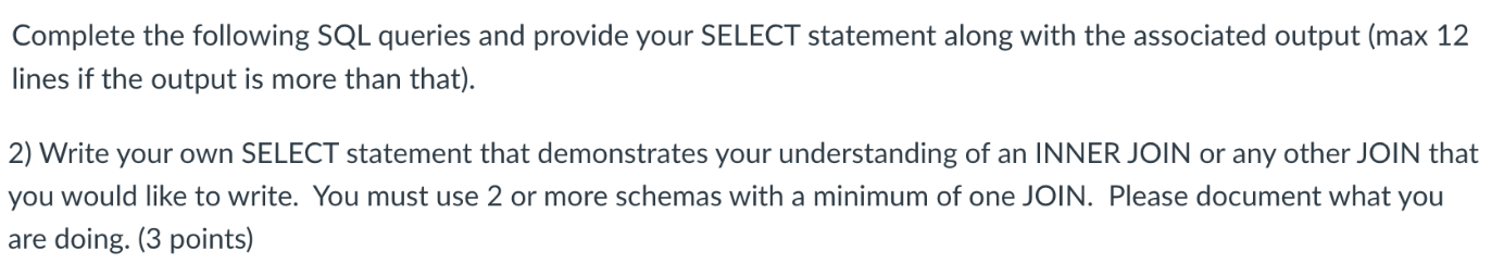 Solved Complete The Following SQL Queries And Provide Your | Chegg.com