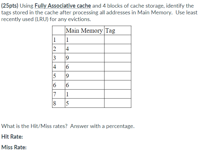 Solved (25pts) ﻿Using Fully Associative cache and 4 ﻿blocks | Chegg.com