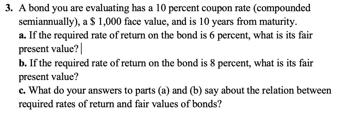 solved-3-a-bond-you-are-evaluating-has-a-10-percent-coupon-chegg