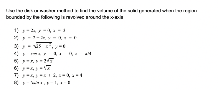 Solved Use the disk or washer method to find the volume of | Chegg.com