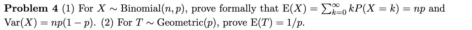 Solved Problem 4 (1) For X∼Binomial(n,p), prove formally | Chegg.com