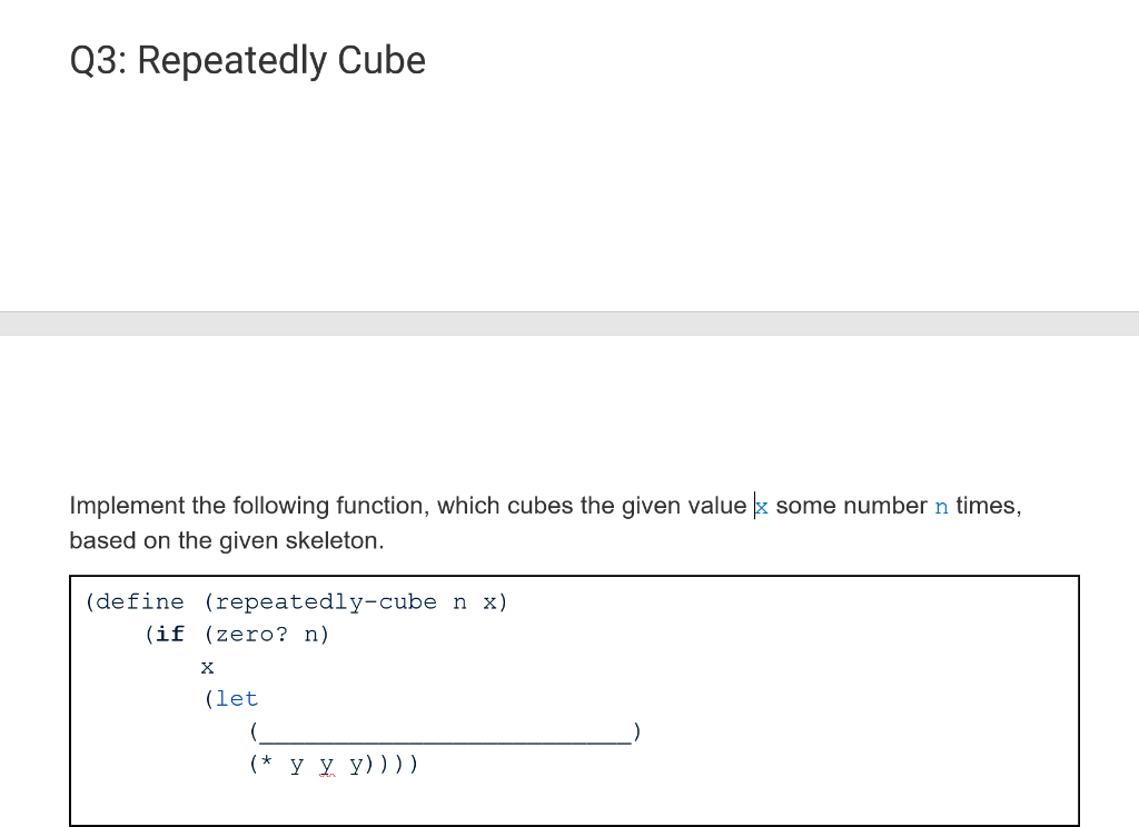 Q3: Repeatedly Cube Implement the following function, | Chegg.com