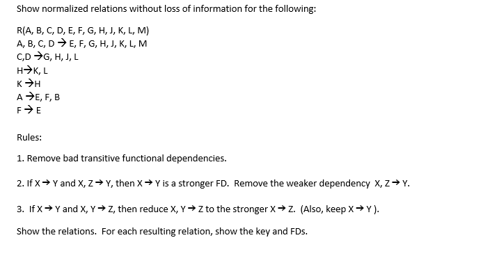 Solved Show Normalized Relations Without Loss Of Information Chegg Com