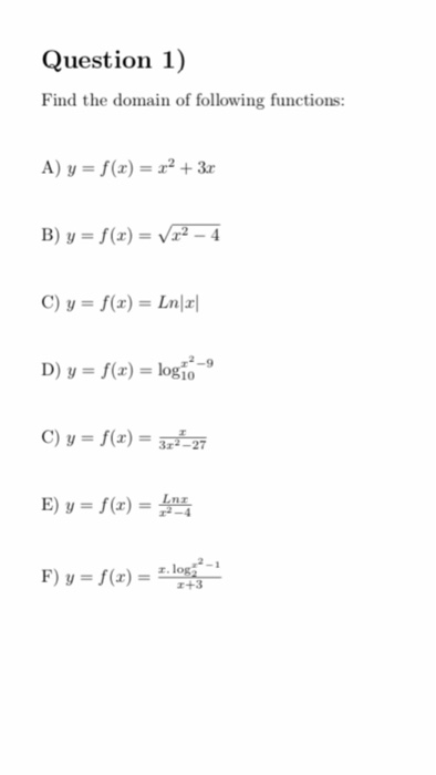 Solved Question 1 Find The Domain Of Following Functions Chegg Com