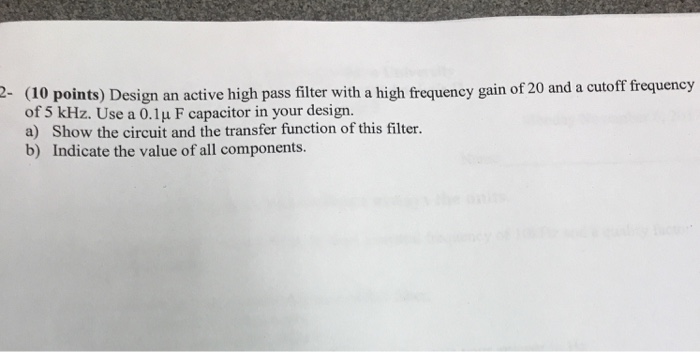 Solved (10 points) Design an active high pass filter with a | Chegg.com