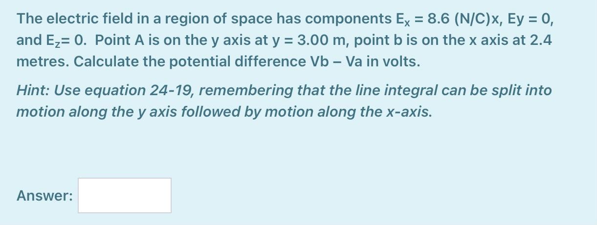Solved The electric field in a region of space has | Chegg.com