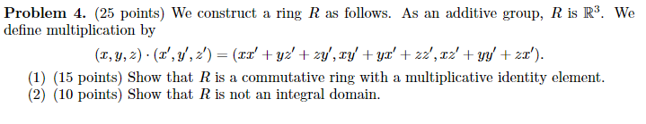Ring R Math Solved Problem 4. (25 points) We construct a ring R as | Chegg.com