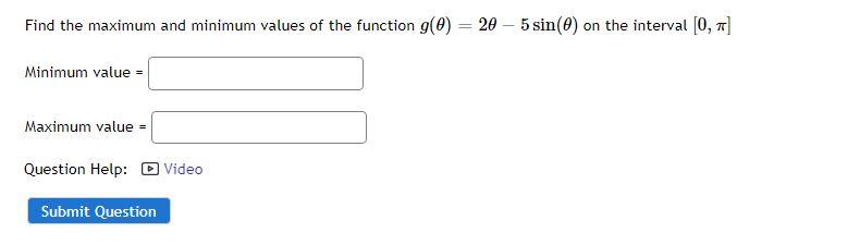 Solved Find the maximum and minimum values of the function | Chegg.com