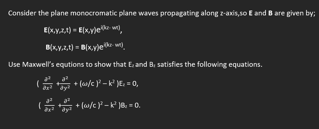 Solved Consider the plane monocromatic plane waves | Chegg.com