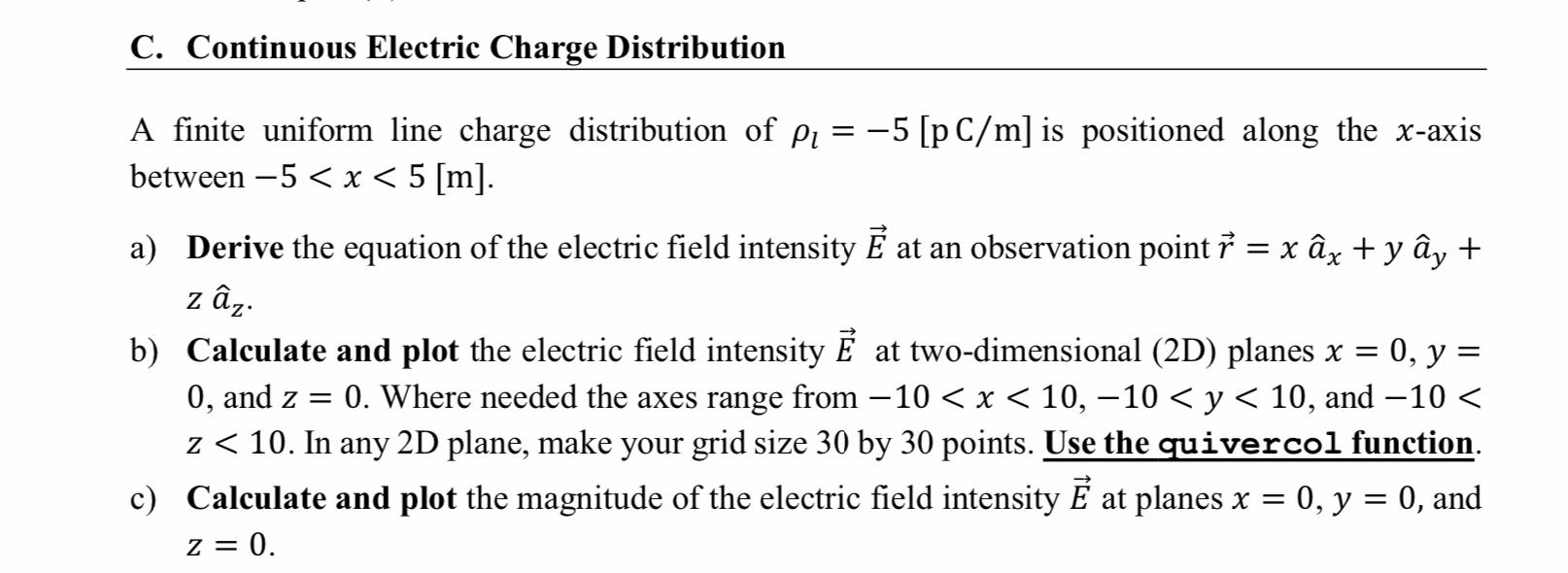 Solved C. Continuous Electric Charge Distribution = = A | Chegg.com