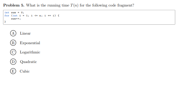 Solved Problem 5. What is the running time T(n) for the | Chegg.com