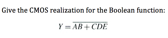 Solved Give the CMOS realization for the Boolean function: Y | Chegg.com