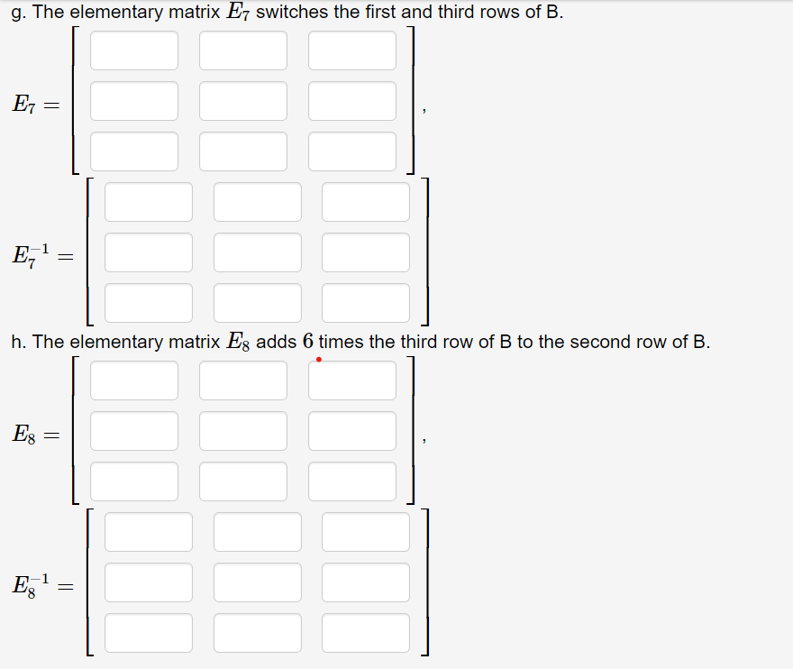 Solved e. The elementary matrix E5 multiplies the second row | Chegg.com