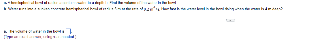 Solved a. A hemispherical bowl of radius a contains water to | Chegg.com