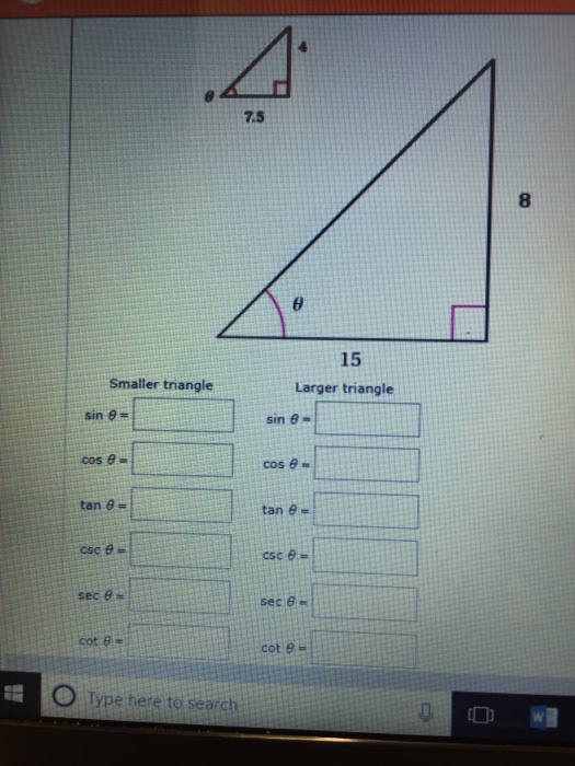 Solved 7.5 8 15 Smaller triangle Larger triangle sin ? cos ? | Chegg.com