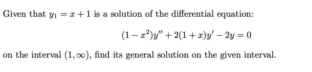 Solved Given that yı = x + 1 is a solution of the | Chegg.com