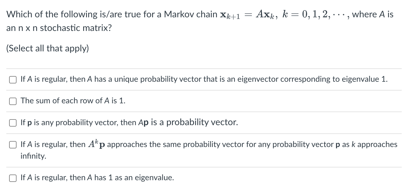 Solved Which of the following is/are true for a Markov chain 