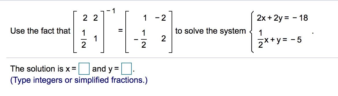 Solved 2 2 1 - 2 2x + 2y = - 18 Use the fact that 1 to solve | Chegg.com