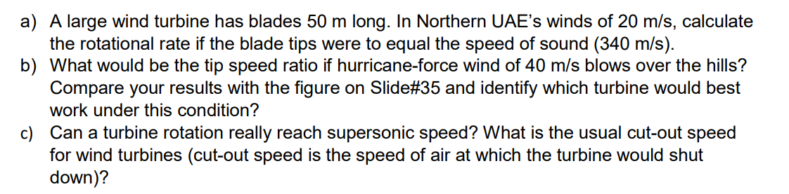 Solved a) A large wind turbine has blades 50 m long. In | Chegg.com