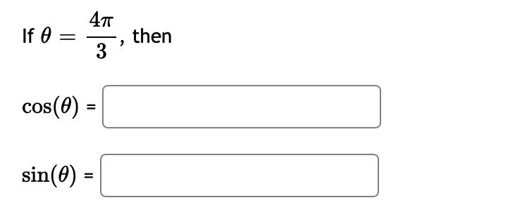 Solved If Ꮎ 40 3 then cos(0) = = sin(0) - = | Chegg.com