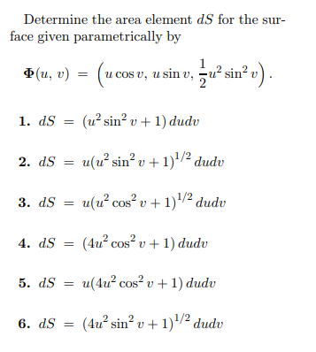 Solved Determine the area element dS for the surface given | Chegg.com