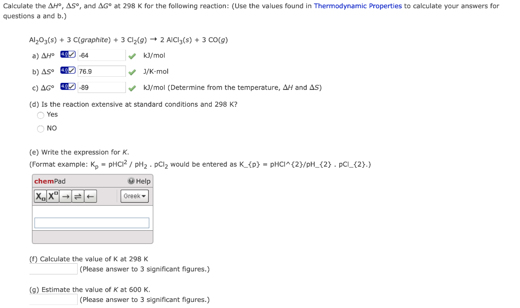 Solved Iculate The ΔH∘,ΔS∘, And ΔG∘ At 298 K For The | Chegg.com