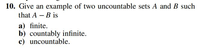 Solved 10. Give An Example Of Two Uncountable Sets A And B | Chegg.com