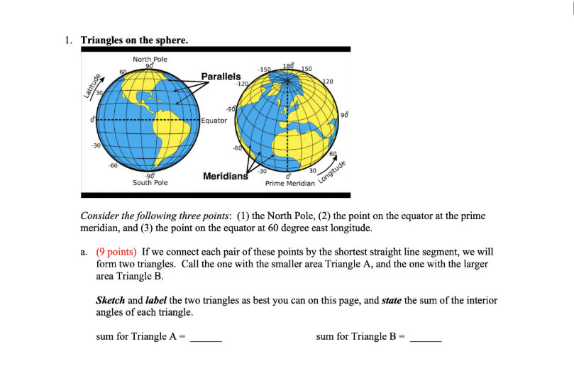 Solved 1. Triangles on the sphere North 50 Parallels 20 -9 | Chegg.com