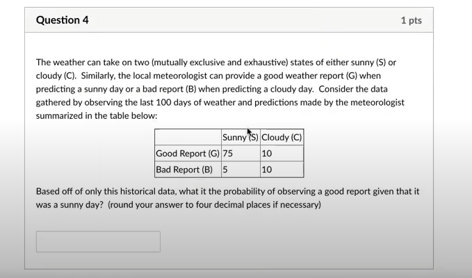 Solved Question 4 The weather can take on two (mutually | Chegg.com