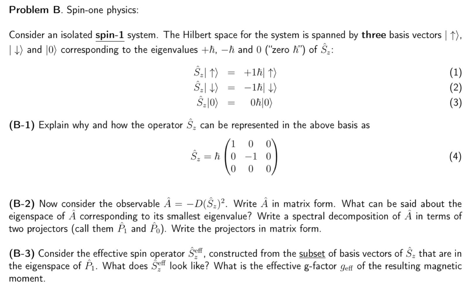 Consider an isolated spin-1 system. The Hilbert space for the system is spanned by three basis vectors \( |\uparrow\rangle \)